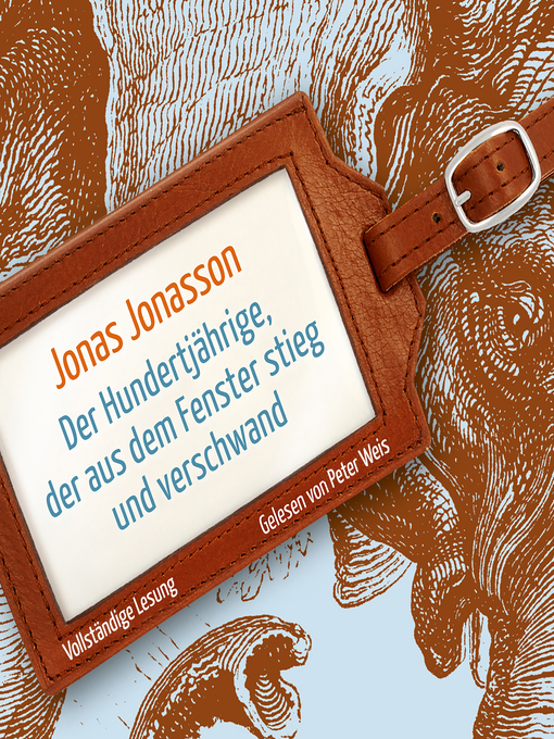 Title details for Der Hundertjährige, der aus dem Fenster stieg und verschwand by Jonas Jonasson - Available